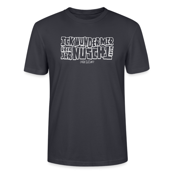 Berliner Spruch-ICK WUNDER MIR-Unisex T-Shirt BIO - Dunkles Graublau