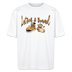 LATSCH UND BOMMEL - Unisex Oversize Bio-T-Shirt - Weiß