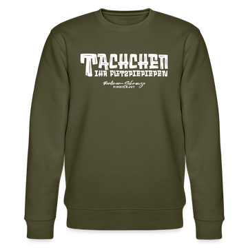 Berliner Begrüssung-TACHCHEN IHR FLITZPIEPEN-Unisex Bio-Sweatshirt - Khaki