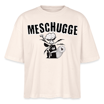 MESCHUGGE - Frauen Boxy Bio-T-Shirt - Naturweiß