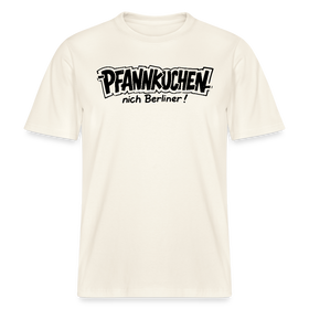Dit Berlin Shirt-PFANNKUCHEN NICH BERLINER!-RELAXED FIT Unisex bio T-Shirt - Naturweiß 