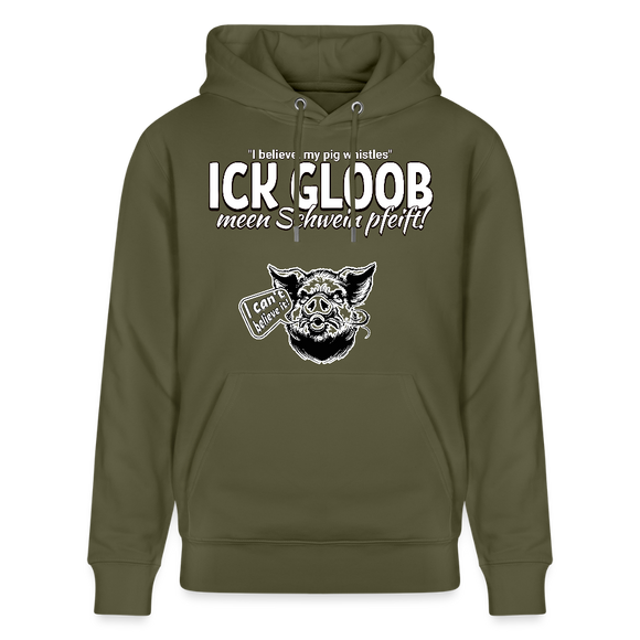 ICK GLOOB MEEN SCHWEIN PFEIFT!-Unisex Bio-Hoodie II - Khaki Grün