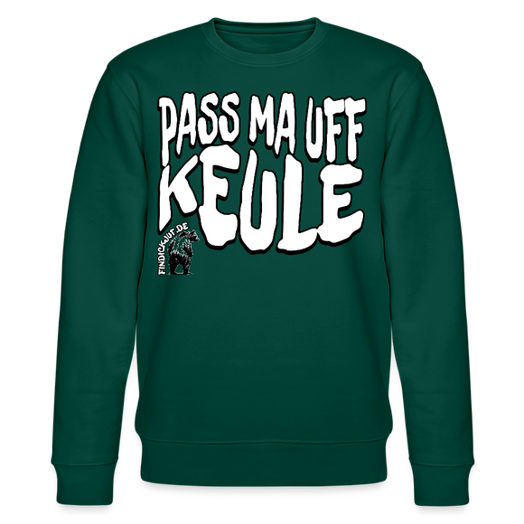PASS MA UFF KEULE-Unisex Bio-Sweatshirt II - Forest
