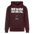 ICK MACH WAT ICK WILL-Unisex Bio-Hoodie - Maroon