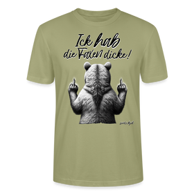 Ick hab die Faxen dicke!-Unisex T-Shirt Bio - Nebelgrün