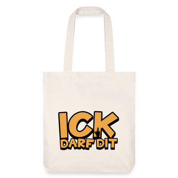 ICK DARF DIT - recycelter Heavyweight Stoffbeutel - Naturweiß