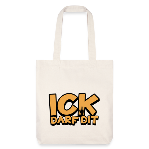 ICK DARF DIT - recycelter Heavyweight Stoffbeutel - Naturweiß