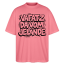 Berliner Schnauze-VAFATZ DA VOM JELÄNDE-Oversized Unisex Bio T-Shirt - Pink 