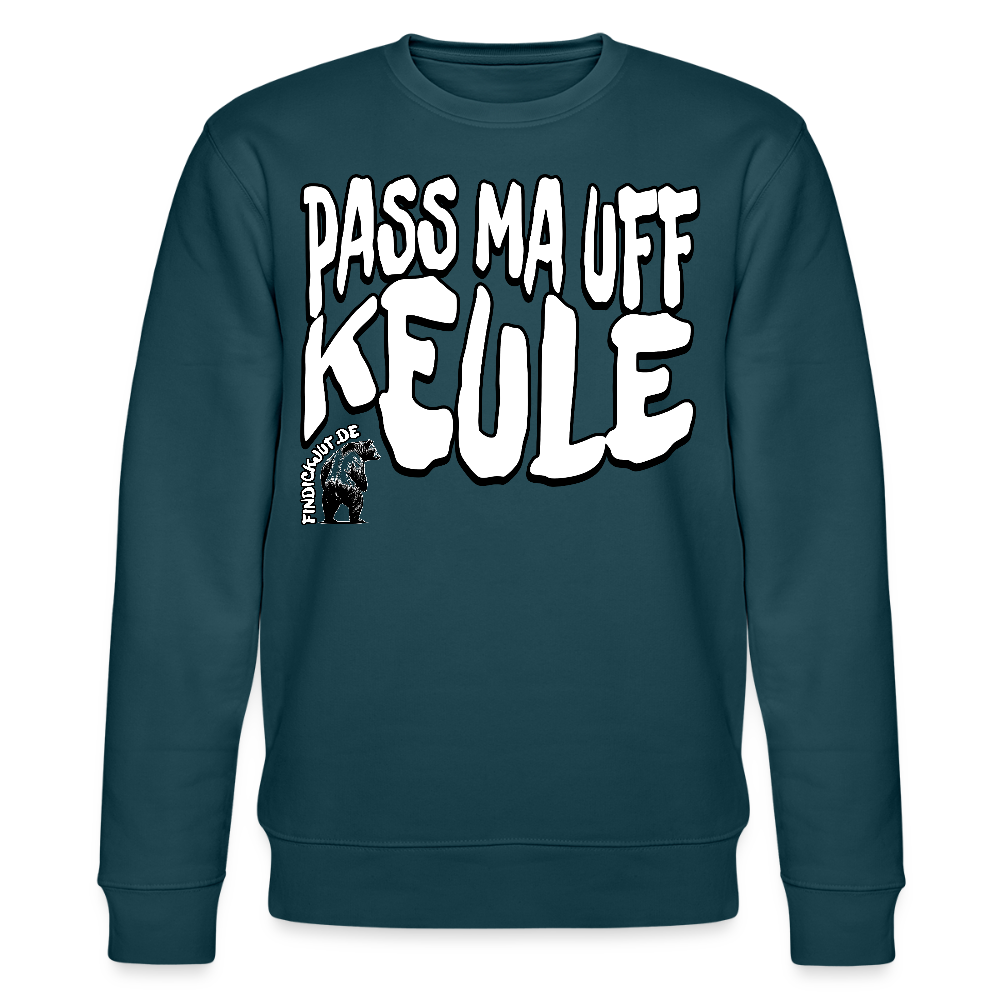 PASS MA UFF KEULE-Unisex Bio-Sweatshirt II - Dunkles Petrol