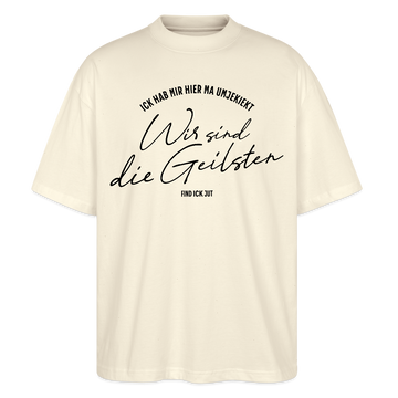 WIR SIND DIE GEILSTEN-Berlin26-Oversized Unisex Bio T-Shirt - Weißgrau