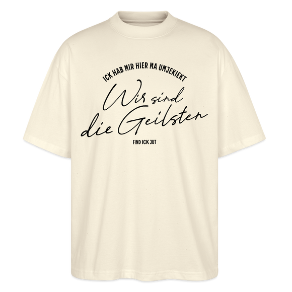 WIR SIND DIE GEILSTEN-Berlin26-Oversized Unisex Bio T-Shirt - Weißgrau