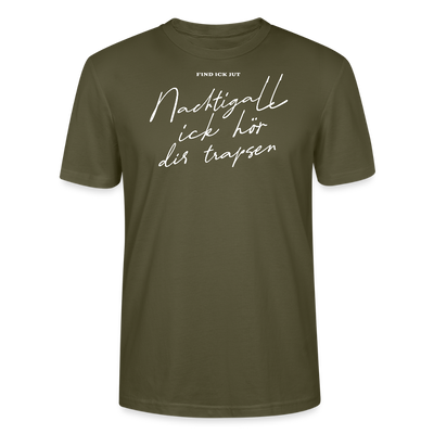 NACHTIGALL ICK HÖR DIR TRAPSEN-Unisex T-Shirt BIO - Khaki