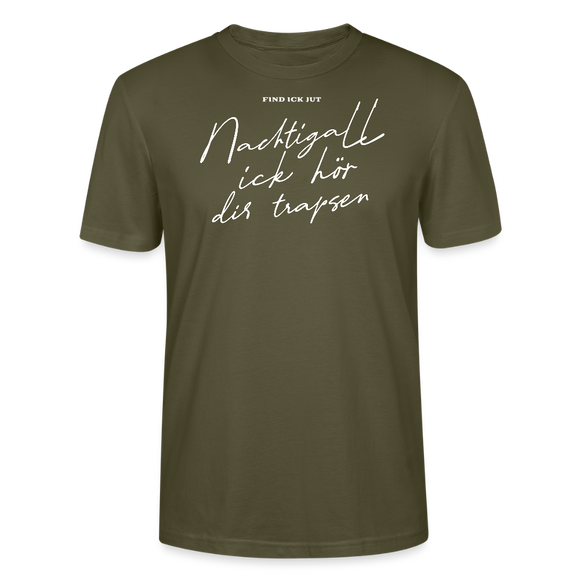 NACHTIGALL ICK HÖR DIR TRAPSEN-Unisex T-Shirt BIO - Khaki
