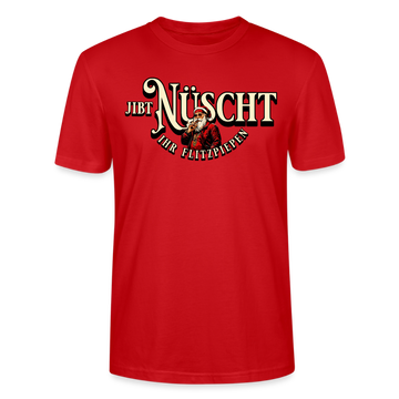JIBT NÜSCHT IHR FLITZPIEPEN - Unisex Bio T-Shirt - Rot
