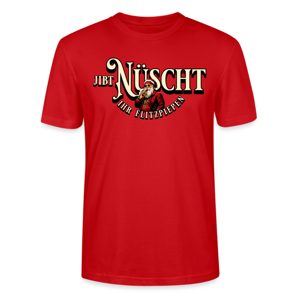JIBT NÜSCHT IHR FLITZPIEPEN - Unisex Bio T-Shirt - Rot
