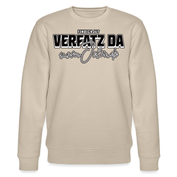 VERFATZ DA VOM JELÄNDE-Unisex Bio-Sweatshirt - Beige