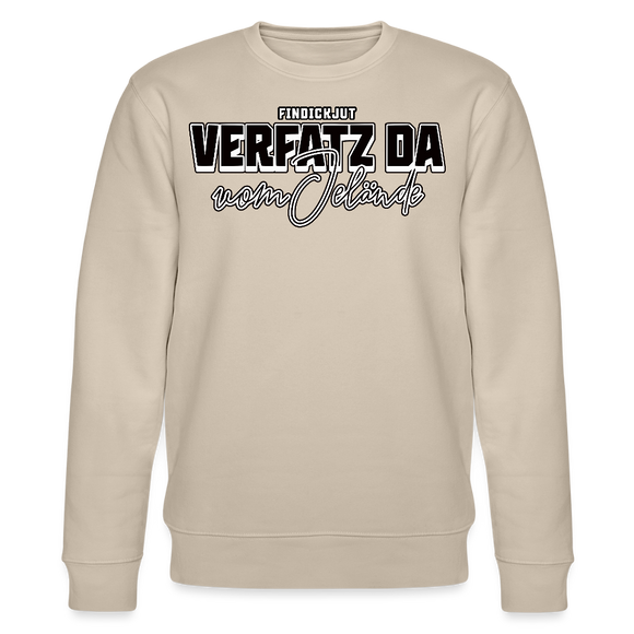 VERFATZ DA VOM JELÄNDE-Unisex Bio-Sweatshirt - Beige