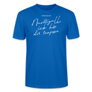 NACHTIGALL ICK HÖR DIR TRAPSEN-Unisex T-Shirt BIO - Pfauenblau