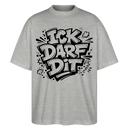 Berlin Shirt-ICK DARF DIT-Oversized Unisex Bio T-Shirt - Grau meliert