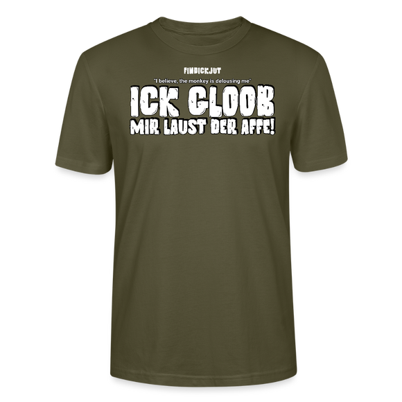 ICK GLOOB MIR LAUST DER AFFE-Unisex T-Shirt BIO II - Khaki
