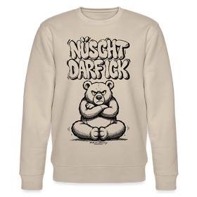 Berliner Schnauze-Unisex Bio-Sweatshirt-NÜSCHT DARF ICK - Beige
