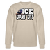 ICK DARF DIT|TAUBE-Unisex Bio-Sweatshirt - Beige