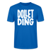 Berlin Shirt-DOLLET DING-Unisex T-Shirt - Pfauenblau