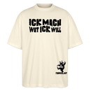 ICK MACH WAT ICK WILL-Oversized Unisex Bio T-Shirt II - Weißgrau