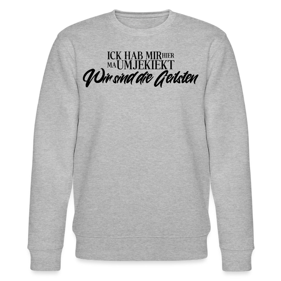 WIR SIND DIE GEILSTEN-Unisex Bio-Sweatshirt - Grau meliert