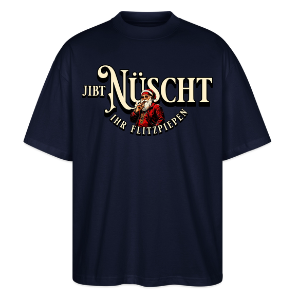 JIBT NÜSCHT IHR FLITZPIEPEN-Oversized Unisex Bio T-Shirt II - Navy