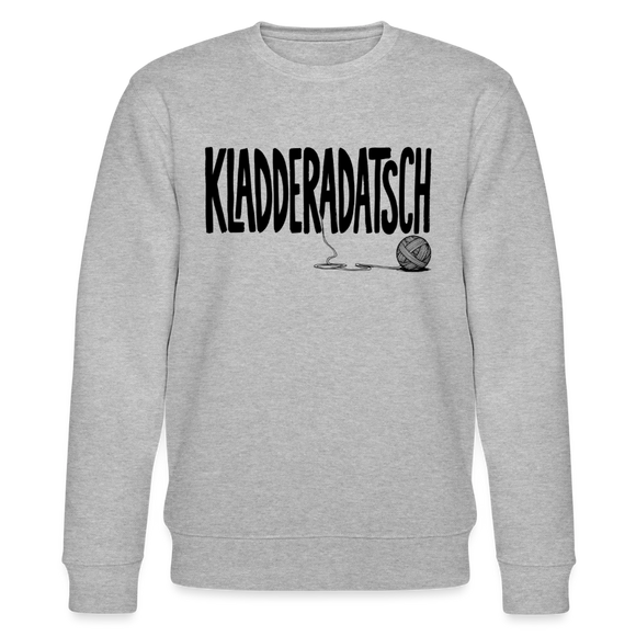 Berliner Chaos Sweatshirt-KLADDERADATSCH-Unisex Bio-Sweatshirt - Grau meliert