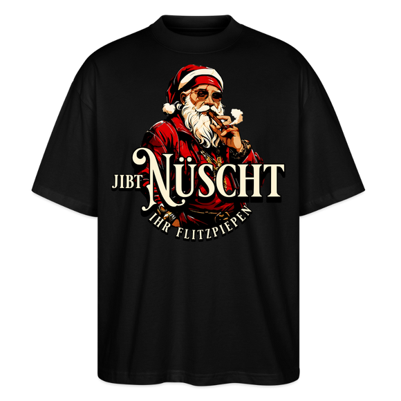 JIBT NÜSCHT IHR FLITZPIEPEN - Unisex Oversize Bio-T-Shirt - Schwarz