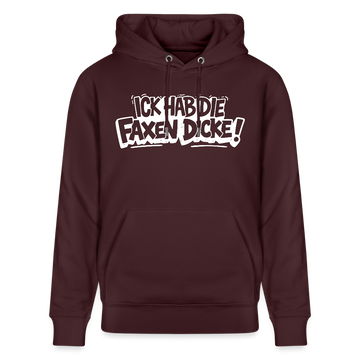 ICK HAB DIE FAXEN DICKE-Unisex Bio-Hoodie mit Berliner Schnauze - Maroon