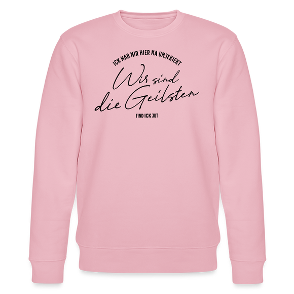 WIR SIND DIE GEILSTEN-Berlin26-Unisex Bio-Sweatshirt - Hellrosa