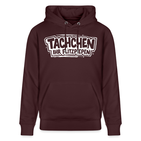 TACHCHEN IHR FLITZPIEPEN-Unisex Bio-Hoodie mit Berliner Schnauze - Maroon