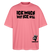 ICK MACH WAT ICK WILL-Oversized Unisex Bio T-Shirt II - Pink 