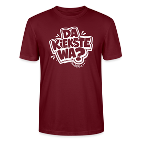 Berlin Shirt mit Spruch- DA KIEKSTE WA?-Unisex T-Shirt Bio - Burgunderrot