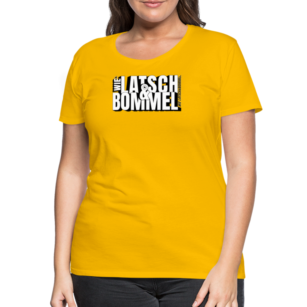 WIE LATSCH UND BOMMEL - Frauen Premium T-Shirt - Sonnengelb