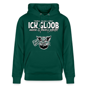 ICK GLOOB MEEN SCHWEIN PFEIFT!-Unisex Bio-Hoodie II - Forest