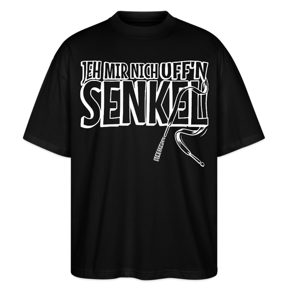 JEH MIR NICH UFFN SENKEL-Oversized Unisex Bio T-Shirt II - Schwarz