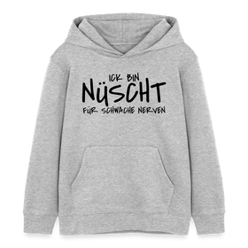 NÜSCHT FÜR SCHWACHE NERVEN-Kinder Organic Hoodie - Grau meliert