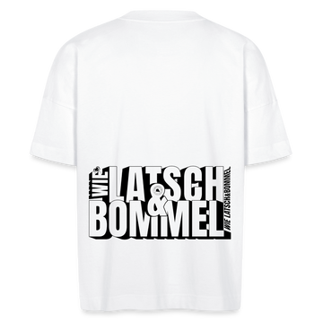 WIE LATSCH UND BOMMEL - Backprint- Unisex Oversize Bio-T-Shirt - Weiß