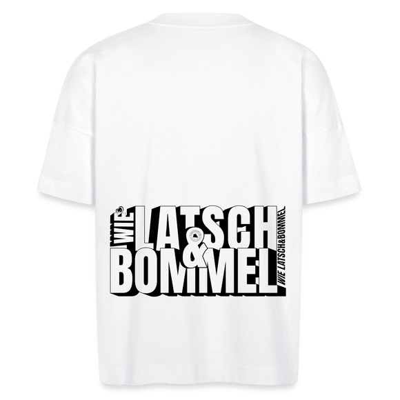 WIE LATSCH UND BOMMEL - Backprint- Unisex Oversize Bio-T-Shirt - Weiß