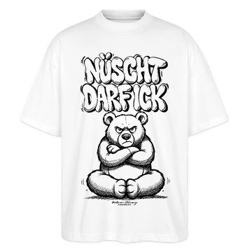 Berlin Shirt-NÜSCHT DARF ICK-Oversized Unisex Bio T-Shirt - Weiß