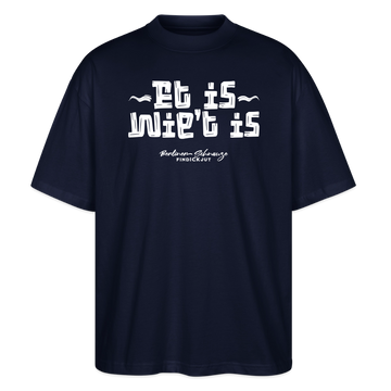 Berliner Gelassenheit-ET IS WIE'T IS-Oversized Unisex Bio T-Shirt - Navy