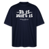 Berliner Gelassenheit-ET IS WIE'T IS-Oversized Unisex Bio T-Shirt - Navy