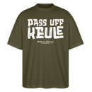 Berliner Spruch-PASS UFF KEULE-Oversized Unisex Bio T-Shirt mit Berliner Schnauze - Khaki