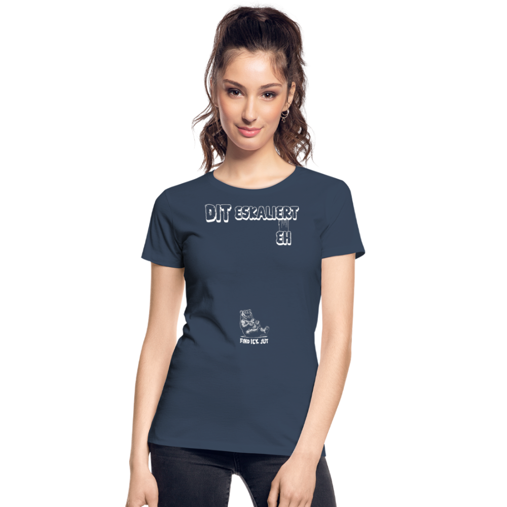 DIT ESKALIERT EH-Frauen Premium Bio T-Shirt - Navy