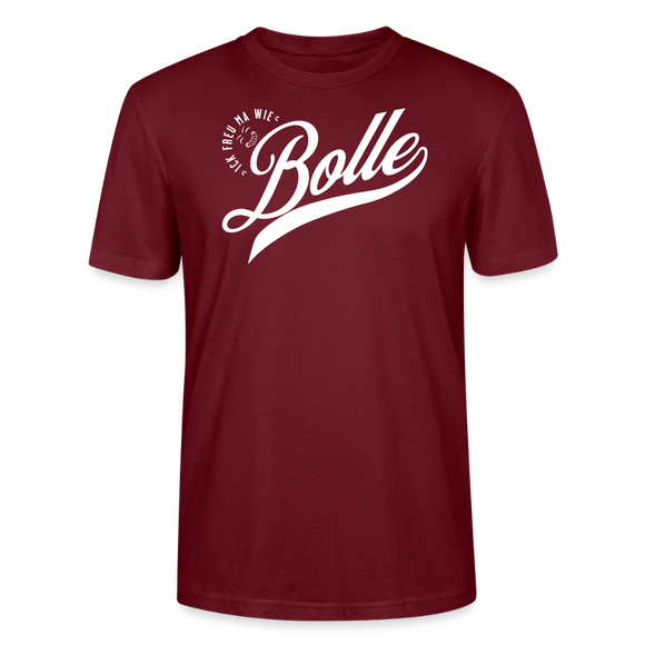 ICK FREU MA WIE BOLLE-Unisex T-Shirt BIO - Burgunderrot