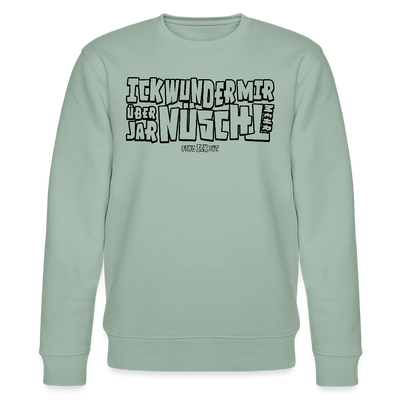 Berliner Spruch-ICK WUNDER MIR-Unisex Bio-Sweatshirt - Helles Graugrün